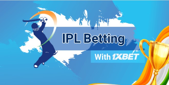 Everything You Should Know About IPL Betting on xBet